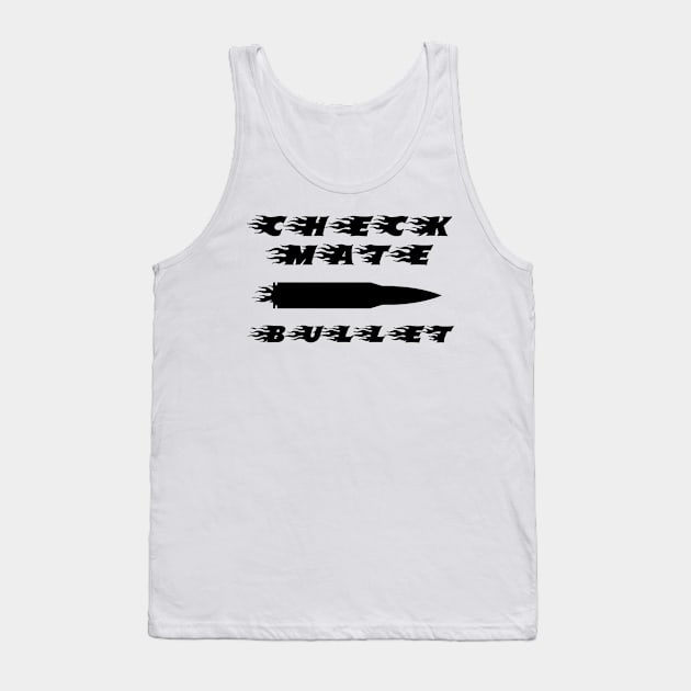 checkmate bullet Tank Top by SpassmitShirts